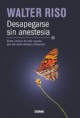 DESAPEGARSE SIN ANESTESIA. como soltarse de todo aquello que nos quita energía y bienestar